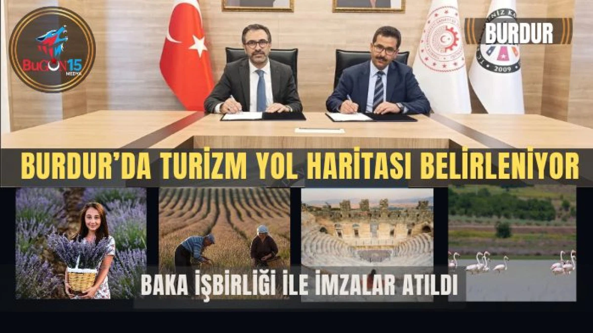 BURDUR TURİZMİNE YENİ YOL HARİTASI