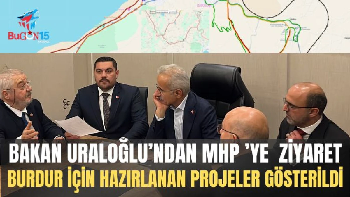 ULAŞTIRMA VE ALTYAPI BAKAN URALOĞLU’NDAN MHP BURDUR İL BAŞKANLIĞI’NA ZİYARET